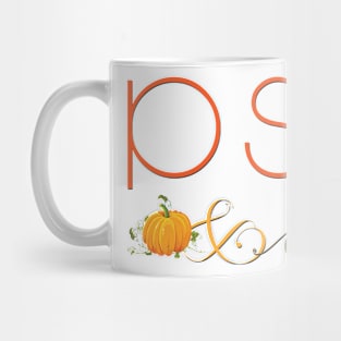 PSL and Chill - Pumpkin Spice Latte Mug